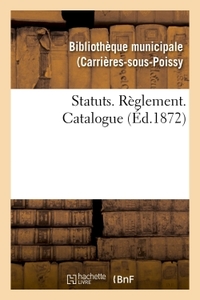 STATUTS. REGLEMENT. CATALOGUE