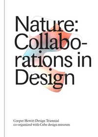 Nature: Collaborations in Design /anglais