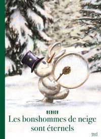 LES BONSHOMMES DE NEIGE SONT ETERNELS