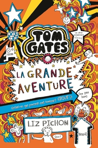 LA GRANDE AVENTURE - TOM GATES #13