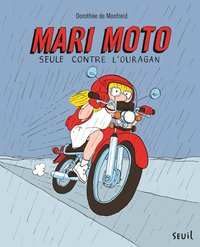 MARI MOTO - SEULE CONTRE L'OURAGAN