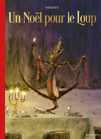 UN NOEL POUR LE LOUP - NOUVELLE EDITION