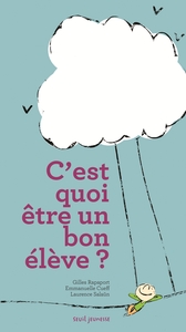 C'EST QUOI, ETRE UN BON ELEVE ?