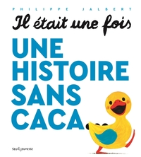 Il était une fois une histoire sans caca...