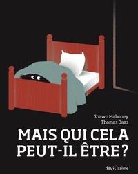 Mais qui cela peut-il être ?