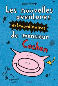 LES NOUVELLES AVENTURES EXTRAORDINAIRES DE MONSIEUR COCHON