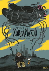 VOYAGE A ZORGAMAZOO
