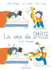 LA VIE DE SMISSE - A LA MAISON