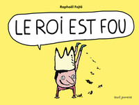 Le Roi est fou