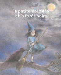 LA PETITE SORCIERE ET LA FORET NOIRE