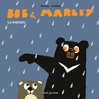 BOB ET MARLEY - LA MAISON