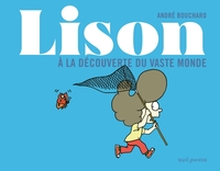 LISON - A LA DECOUVERTE DU VASTE MONDE
