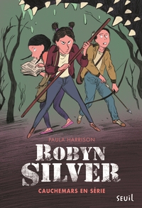 ROBYN SILVER, TOME 2 - CAUCHEMARS EN SERIE