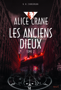 Alice Crane - Tome 2 - Anciens dieux