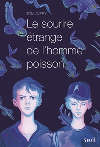 LE SOURIRE ETRANGE DE L'HOMME POISSON