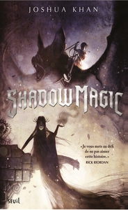 SHADOW MAGIC - TOME 1