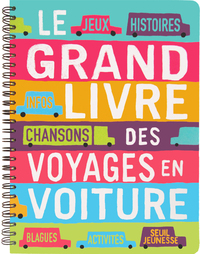LE GRAND LIVRE DES VOYAGES EN VOITURE