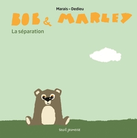 BOB ET MARLEY - LA SEPARATION