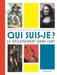 QUI SUIS-JE ? LE DEGUISEMENT DANS L'ART