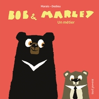BOB ET MARLEY - UN METIER