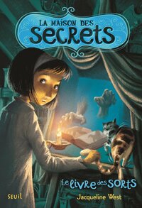 La Maison des secrets, tome 2