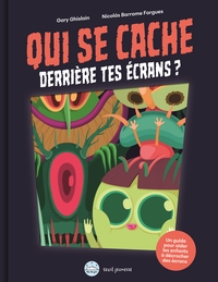 Qui se cache derrière tes écrans ?