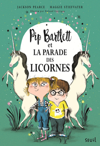 Pip Bartlett et la parade des licornes