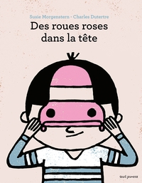 Des roues roses dans la tête