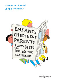 Enfants cherchent parents trop bien