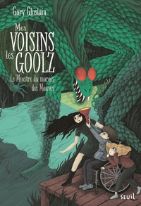 MES VOISINS LES GOOLZ, TOME 2 - LE MONSTRE DU MARAIS DES MAUVES