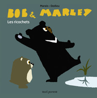 BOB ET MARLEY - LES RICOCHETS