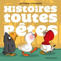 LES HISTOIRES TOUTES BETES - 6 TITRES
