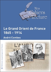 Le Grand Orient de France - 1865-1914