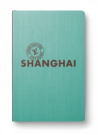 SHANGHAI CITY GUIDE 2019 (ANGLAIS)