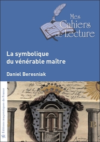 LA SYMBOLIQUE DU VENERABLE MAITRE