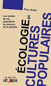 Écologie et cultures populaires - les modes de vie populaires au secours de la planète