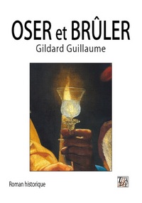 OSER ET BRULER