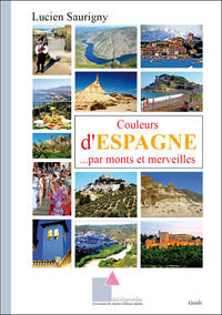 Couleurs d'Espagne, par monts et merveilles