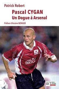 PASCAL CYGAN UN DOGUE A ARSENAL