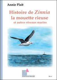 Histoire de Zinnia la mouette rieuse et autres oiseaux marins