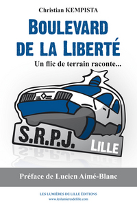 Boulevard de la Liberté, Un flic de terrain raconte