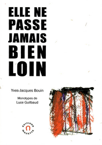 Elle ne passe jamais bien loin