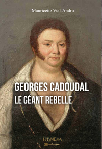 CADOUDAL - LE GEANT REBELLE