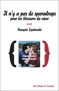 Il n'y a pas de sparadraps pour les blessures du coeur