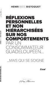 RÉFLEXIONS PERSONNELLES ET NON HIÉRARCHISÉES SUR NOS COMPORTEMENTS