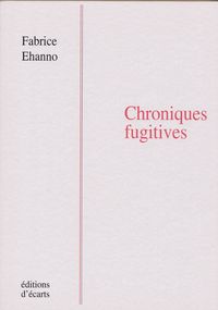 Chroniques fugitives