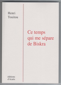 Ce temps qui me sépare de Biskra