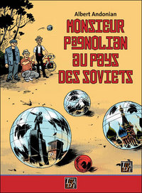 MONSIEUR PAGNOLIAN AUX PAYS DES SOVIETS