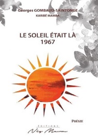 LE SOLEIL ÉTAIT LÀ