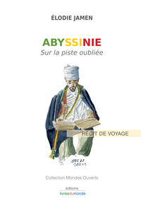 ABYSSINIE - SUR LA PISTE OUBLIEE